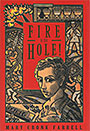 Fire in the Hole! by Mary Cronk Farrell